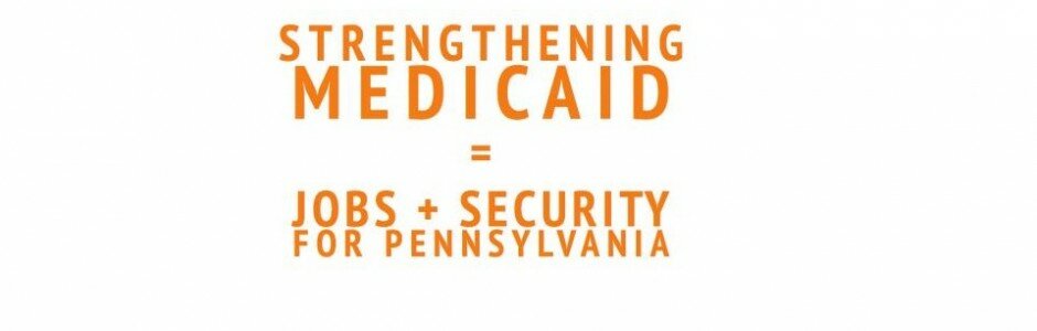 Strengthen Medicaid in PA