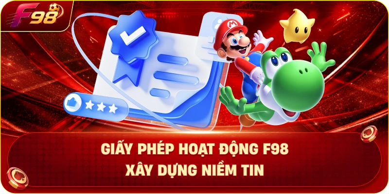 Giấy Phép Hoạt Động F98 Xây Dựng Niềm Tin