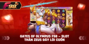 Gates Of Olympus F98 – Slot thần Zeus đầy lôi cuốn