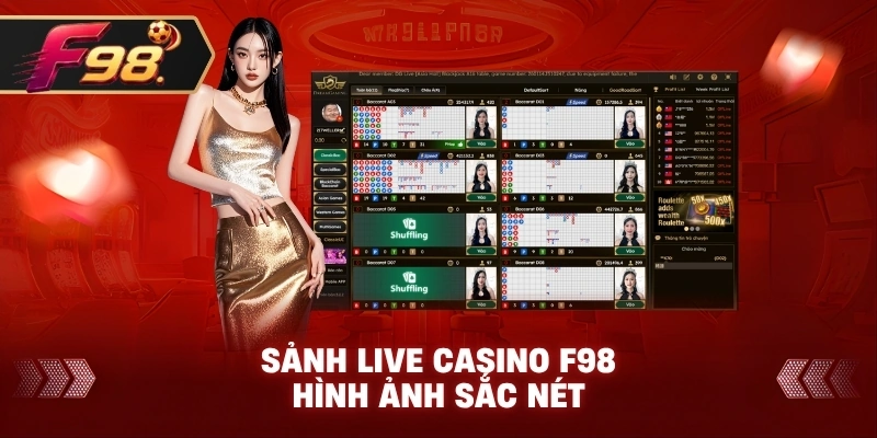 Sảnh Live Casino F98 hình ảnh sắc nét