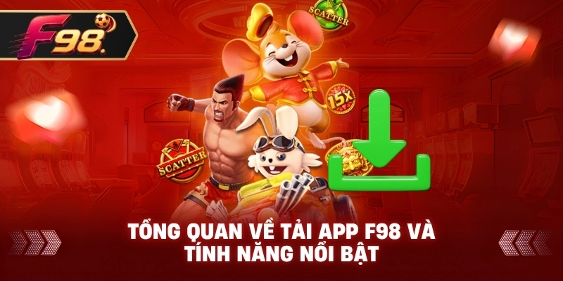 Tổng quan về Tải App F98 và tính năng nổi bật
